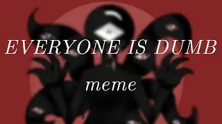 × «everyone is dumb» meme|| Ft. Seek|| •ROBLOX DOOR'S• ×