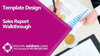 Creating a Sales Report Template for Dynamics 365: Step-by-Step Tutorial