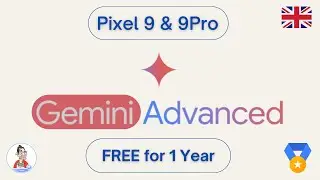 Gemini Advanced Free on Google Pixel 9 Pro for a Year!