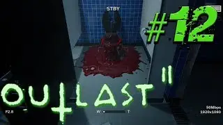 It's Raining Blood, Halleluja! | Outlast 2 | Walkthrough | Part 12