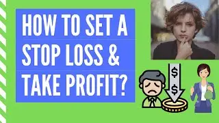 How to Set a Stop Loss and Take Profit?