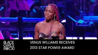 Venus Williams Receives the 2013 Star Power Award | BLACK GIRLS ROCK!