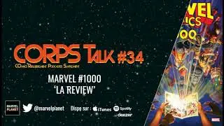 CORPS Talk #34 'Marvel Comics #1000 - La review'