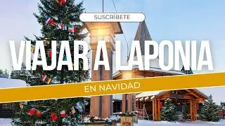 ✈️ Viajar a Laponia en Navidad 🎄 2025 | La Casa de Papá Noel 🎅 en Rovaniemi