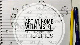 Art At Home *Grades 3 & Up*- Drawing Between The Lines