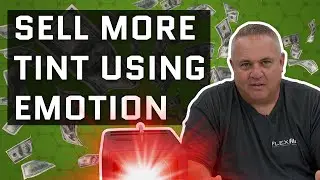 How to sell more window tint using emotion