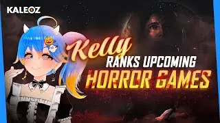 Kelly the VTuber Ranks Upcoming Horror Games Tier List