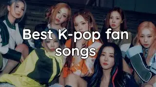Kpop Fan Songs