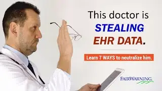 FairWarning® Webinar Series  |  Patient Privacy Monitoring