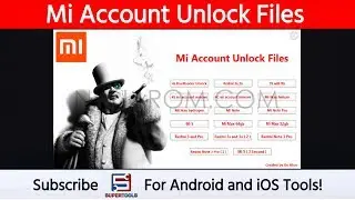 Mi Account Unlock Files - Best Xiaomi Unlock Tool | Naijarom.com | Super Tools