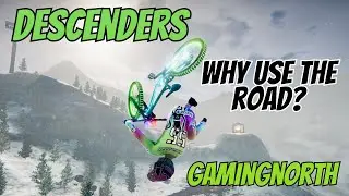 Descenders - Why use the road all the time?