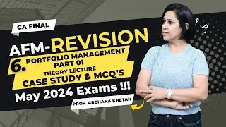 CA FINAL AFM |CASE STUDIES & MCQ'S | THEORY LECTURES | PORTFOLIO MANAGEMENT- 1