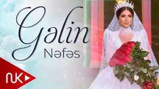 Nefes - Gelin (Yeni 2023)