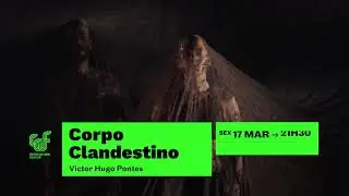 Corpo Clandestino • Victor Hugo Pontes