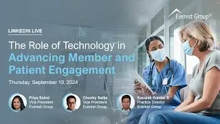 The Role of Technology in Advancing Member and Patient Engagement