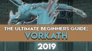 2019 Vorkath RANGED Guide: Everything You Need to Know