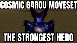 COSMIC GAROU MoveSet The Strongest Hero