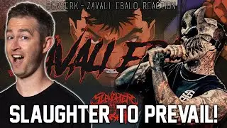 SLAUGHTER TO PREVAIL | BERSERK - ZAVALI EBALO REACTION // So much blood, so so much blood
