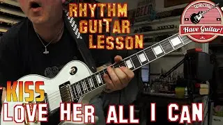Love Her All I Can by KISS|Rhythm Guitar lesson with Tabs