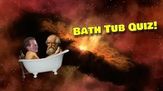 Bath Tub Quiz! - Let your mind get naked and join the Quiz!