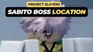 Where to Find the Sabito Boss (Location) in Roblox Project Slayers