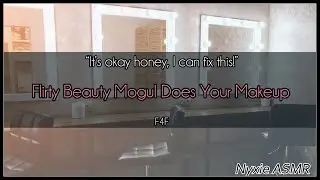 Flirty Beauty Mogul Does Your Makeup| (F4F)(ASMR)(RP)