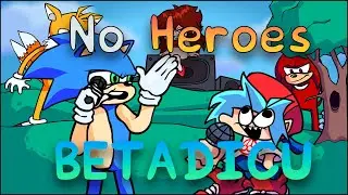 NO HEROES! But everyone sings it! (BETADICU)