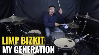 Limp Bizkit - My Generation || Drum Cover