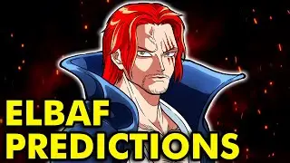 Elbaf Predictions Stream!
