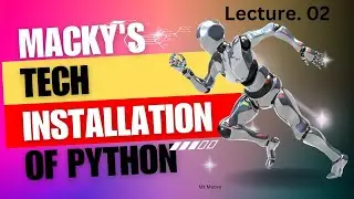 How to install Python in windows | Lec 2 | Python full course | Mr.Macky 