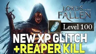 NEW Lords of the Fallen Fast Vigor Glitch, XP Farm Level Up, Level, Leveling Exploit Exp Reaper Kill
