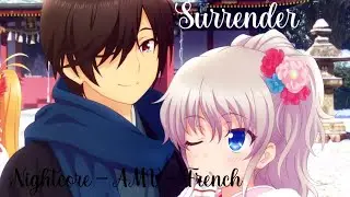 「Nightcore」- AMV - Surrender ( French )