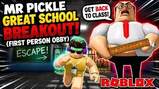 ESCAPING MR PICKLE’S SCHOOL! 😱 Roblox Great School Breakout (First Person Obby)