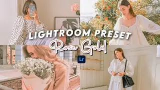 Tutorial Edit Foto Lightroom Rose Gold Preset | Lightroom Mobile