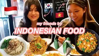 my friends try INDONESIAN food for the first time