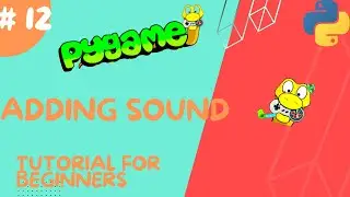 Coding games in python with Pygame #12 Adding Sound