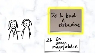 De ti ekskristne bud 2b. Den andre magefølelsen