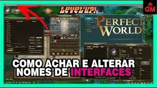 COMO ACHAR NOMES NA INTERFACES NOS ARQUIVOS PCK DO CLIENTE DE PERFECT WORLD E ALTERAR