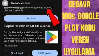 HERKESE 100₺ BEDAVA GOOGLE PLAY KODU VEREN UYGULAMA ÇIKTI | Google play kodu kazanma hilesi