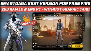 Best Emulator For Low End Pc 2GB Ram || Smartgaga Best Version For Low End Pc