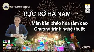 Pháo Hoa Rực Rỡ Hà Nam | Sun Urban City [Full]