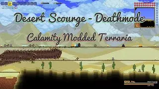 Desert Scourge Deathmode Battle | Calamity Mod [1.3.4.001] Terraria