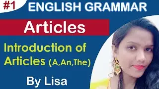 Articles (A, An, The) - English Grammar | Use, Rules & Examples of Articles