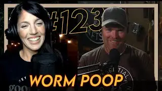Grass is Greener, and Worms: Natalie Argo ECP 123