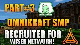 Omnikraft SMP Part#3 - Recruiter for Wiser Network!