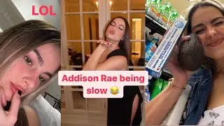 ADDISON RAE BEING SLOW FOR 12 SECONDS 😂😂