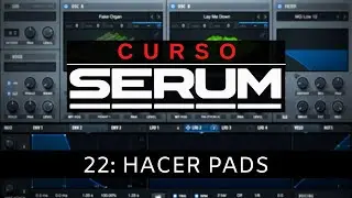 🧪SERUM - #22: How to make Pads [Complete Course] - Tutorial