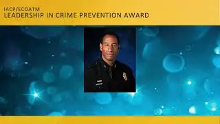 IACP ecoATM Leadership In Crime Prevention Award 2021