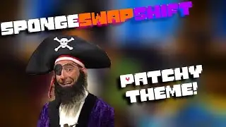 SpongeSwapShift OST#15 Patchy. (Credits In Description!)