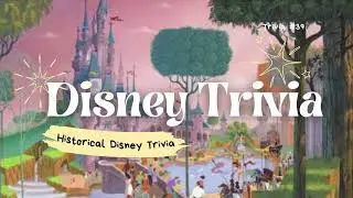 Disney Trivia Geographic/ Historic Questions
